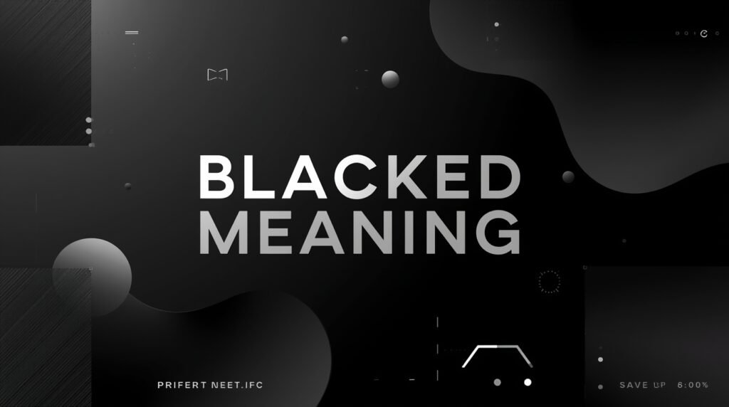 Blacked Meaning Exploring the Viral Term and Its Origins